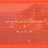 La Amiga La Querida & La Oficial - Single