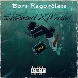 Bars Regardless (feat. sk8board) Marckel