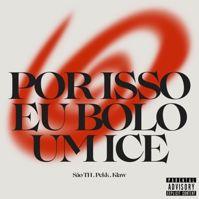 POR ISSO EU BOLO UM ICE (feat. PekkOfc & Klaw) - Single