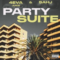 Party Suite (feat. Sahj) - Single - 4eva Juice