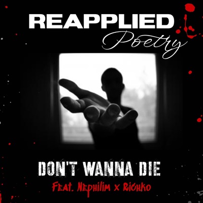 Don't Wanna Die (feat. Nephilim & Richko) - Single
