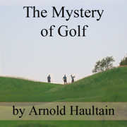 The Mystery of Golf (Unabridged)