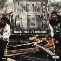 In the City (feat. Nino Paid) - Single - Magic Trikk