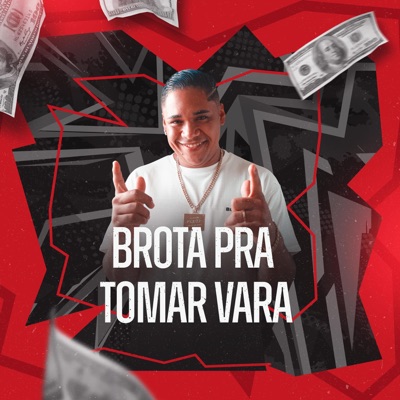 BROTA PRA TOMAR VARA (feat. MC GORDYNHOO & mc kaelzinho 01) - Single