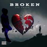 Broken - Single - Jay Lovee