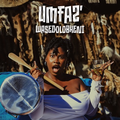 Umfaz’ Wasedolobheni (feat. Fred Irie) - Single
