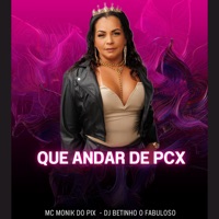 Que Andar de Pcx - Single - Mc Monik do pix & DJ BETINHO O FABULOSO