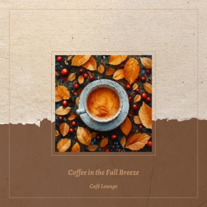 Coffee in the Fall Breeze
