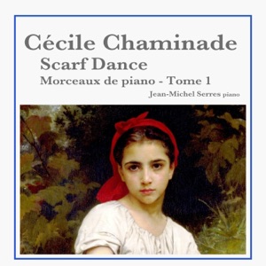 Cécile Chaminade: Scarf Dance, Morceaux de piano - Tome 1 - EP