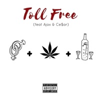 Toll Free (feat. Ajax & Ce$ar) - Single - DeSiz