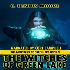 The Witches of Green Lake: The Monsters of Green Lake, Book 3 (Unabridged)