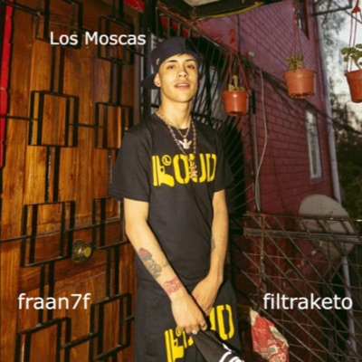 filtraketo - Los Moscas (feat. fraan7f)