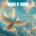 Make It Home (feat. Pitch NRE) by Malo Banks