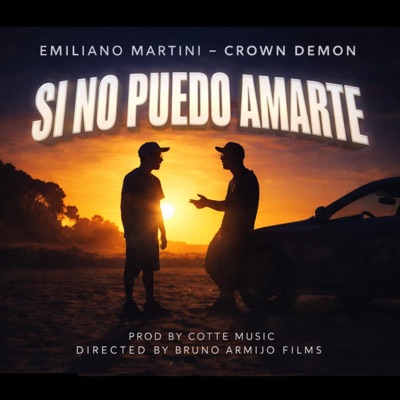 SI NO PUEDO AMARTE (feat. EmilianoMartini & Crown Demon) - Single