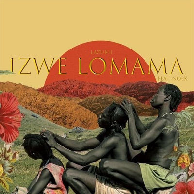 Izwe Lomama (feat. Noex) - Single