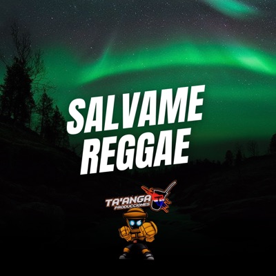 Taanga Producciones - Salvame Reggae