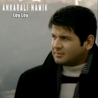 Loy Loy - Single - Ankaralı Namık