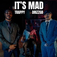 It's Mad (its peak) - Single - Drizz GB & Trappy SelfSuccess