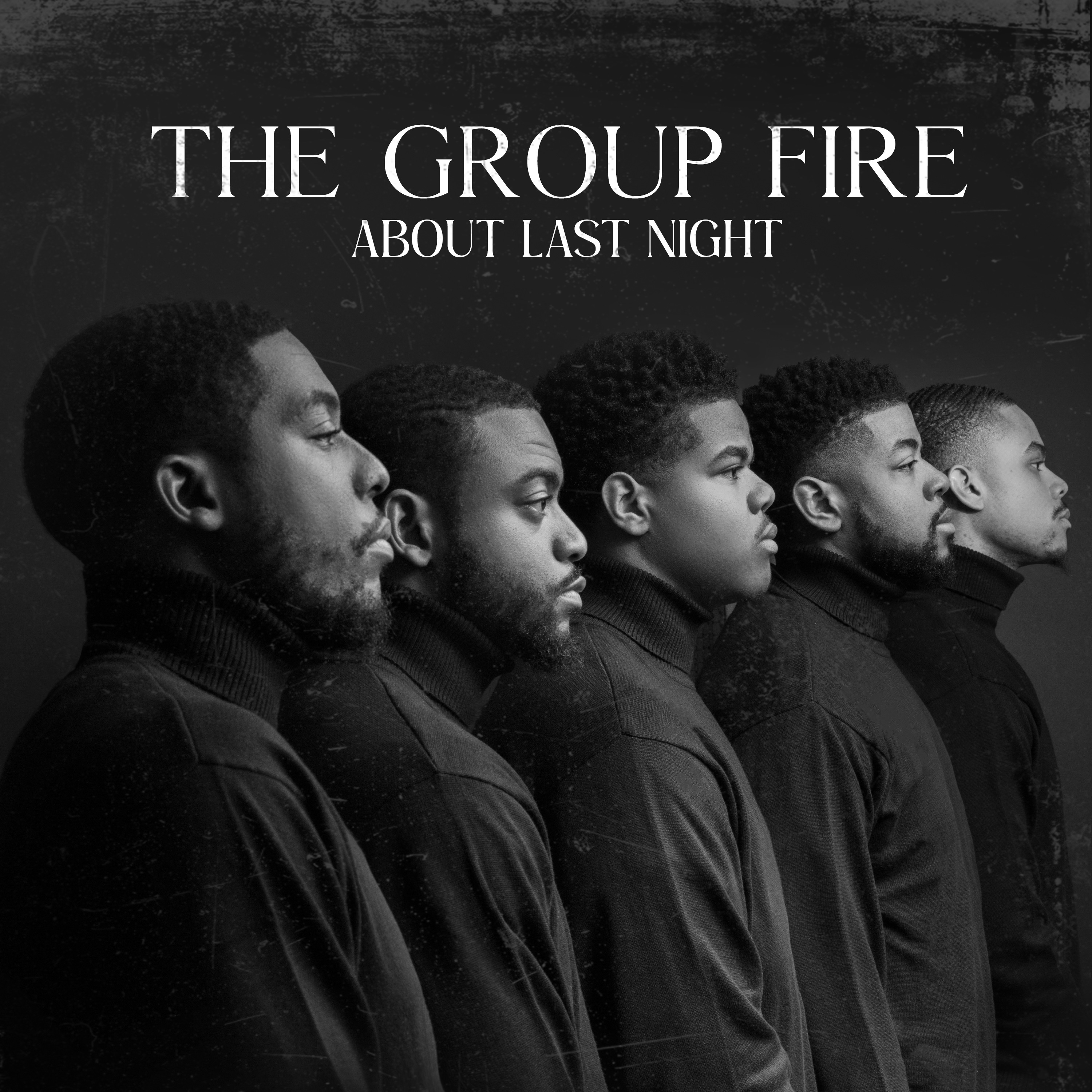 The Group Fire - About Last Night