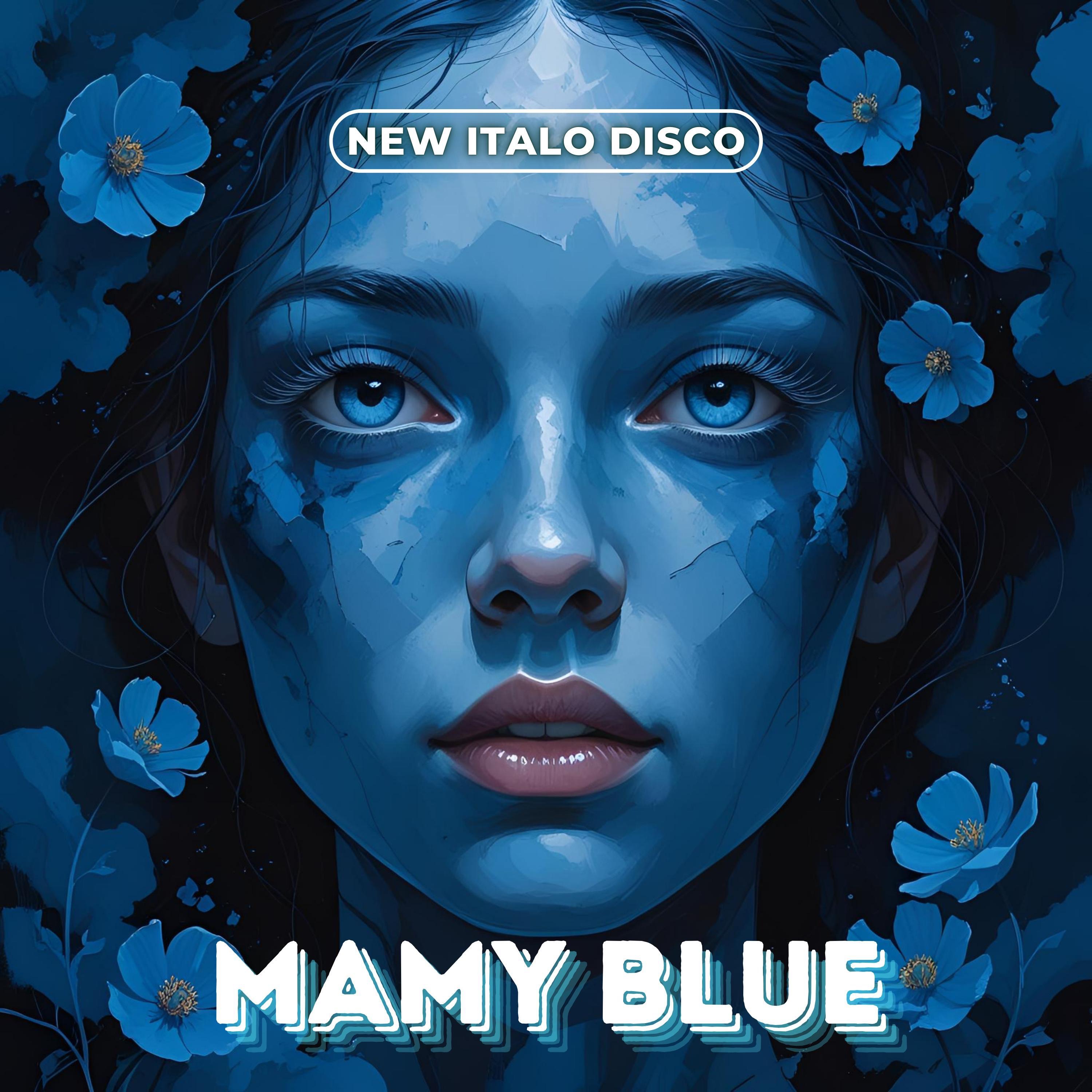 Mamy Blue (New Italo Disco) - Single