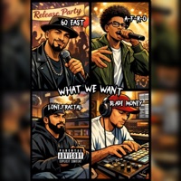 What We Want (feat. Blade Money) - Single - Lone.Fractal, 60 East & A-F-R-O