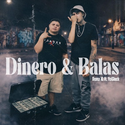 Dinero & Balas (feat. YeiGlock) - Single