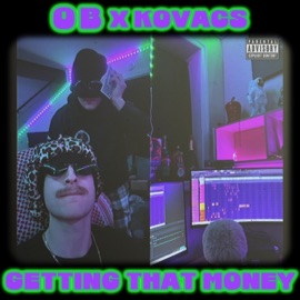 GETTING THAT MONEY (feat. Kovacs) Owen Bailey