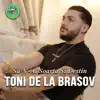 Toni de la Brasov - Sa N-Ai Soarta Și Destin