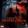 Legacy of Destruction Pt. 3