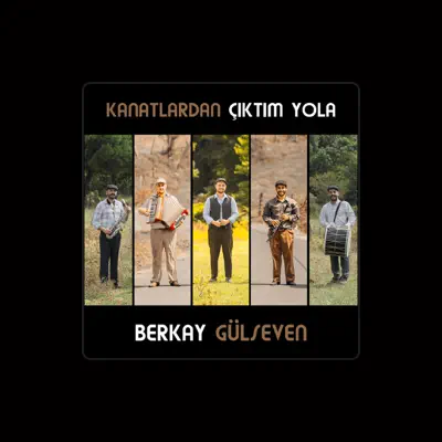 Listen to Berkay Gülseven, watch music videos, read bio, see tour dates & more!