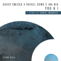 You & I (feat. Daniel Wanrooy) - EP - ASHER SWISSA, Rafael Osmo & INA NIA