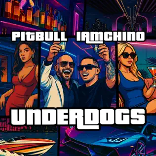IAmChino & Pitbull – UNDERDOGS (2025) IAmChino & Pitbull – UNDERDOGS (2025)