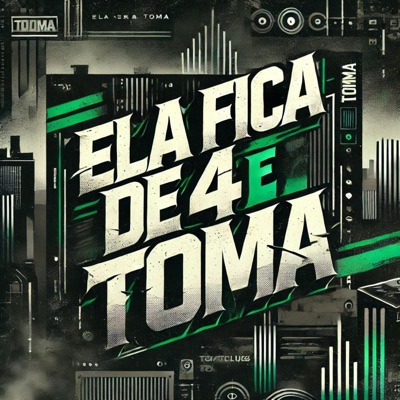ELA FICA DE 4 E TOMA - Single