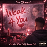 Weak 4 You - EP - Tre DaVinci