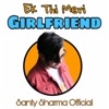 Ek Thi Meri Girlfriend - Single