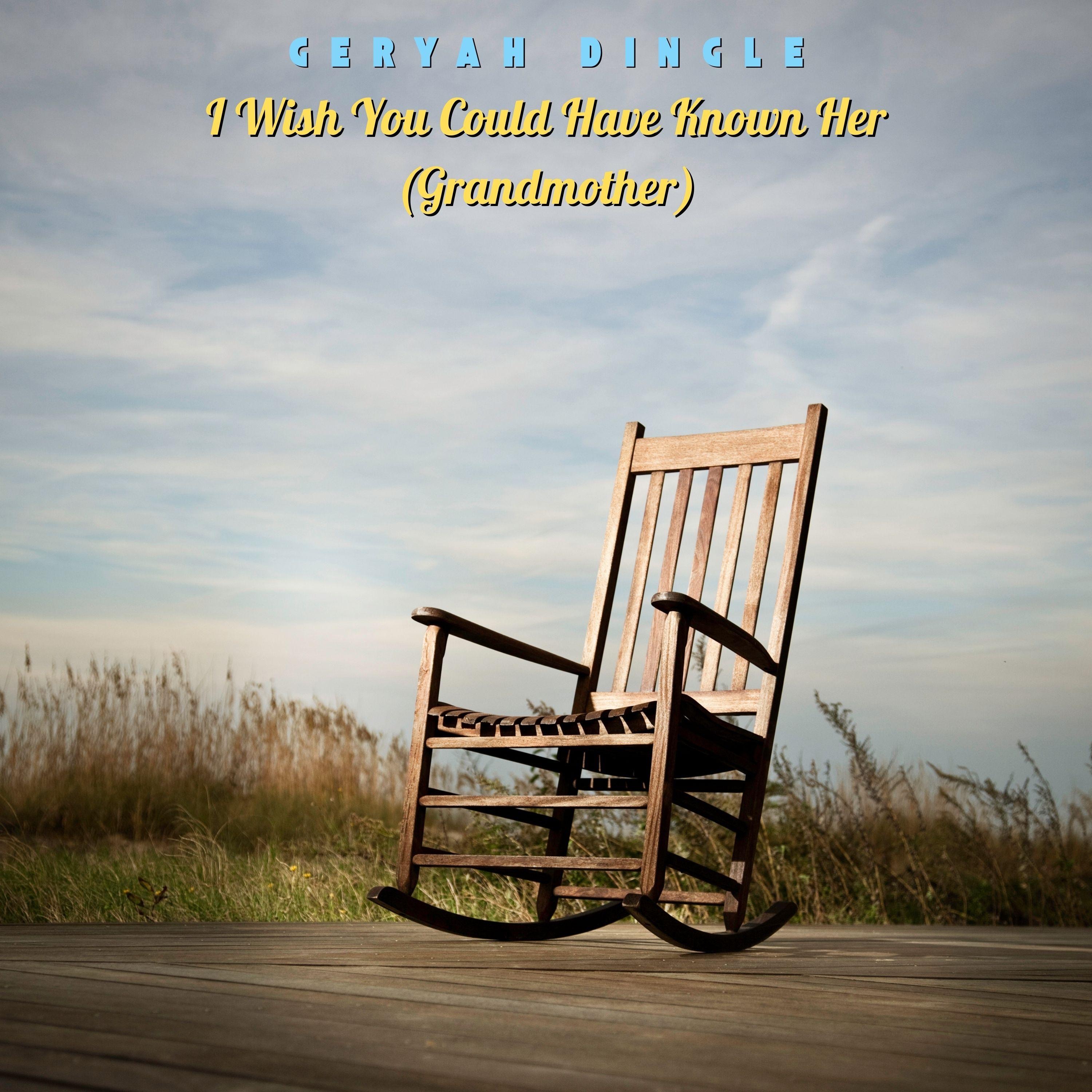 I Wish You Could Have Known Her (Grandmother) - Single