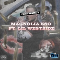 Jeff Hardy (feat. Lil Westside) - Single - Magnolia Kso
