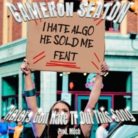 Haters Gon Hate TF Out This Song - Single - Cameron Seaton