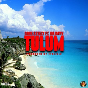 TULUM (feat. OG Dayv)