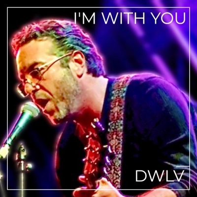 I'm With You (feat. DWLV) - Single