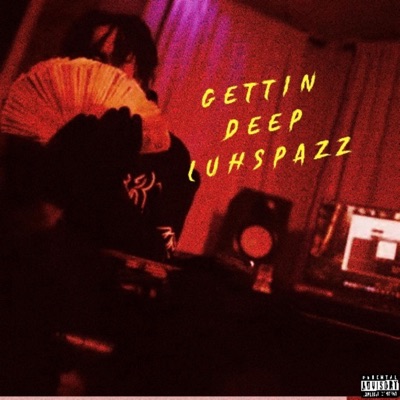 GETTIN DEEP (feat. Luhspazz) - Single