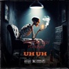 uh uh (feat. Dvg Loc) - Single