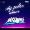 Grupo Megakali - Ay pobre amor