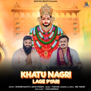 Khatu Nagri Lage Pyari (feat. Yogi Bairagi)