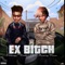 Ex Bitch (feat. Amanzy Ravo) - Lamzy Fresh lyrics