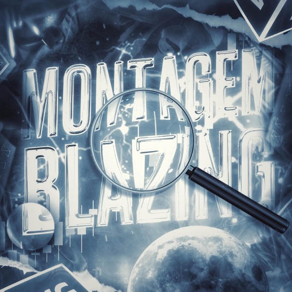 MONTAGEM BLAZING, Vol. 1 - EP