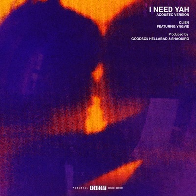 I NEED YAH (feat. YNGVIE) [Acoustic] - Single