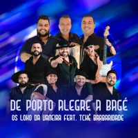 De Porto Alegre a Bagé (feat. Tchê Barbaridade) - Single - Os Loko da Vaneira