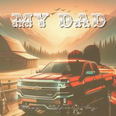 My Dad (Country Song Last Night Freestyle) [Happy Father's Day] - Single