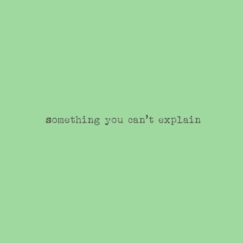 something you can’t explain - Single